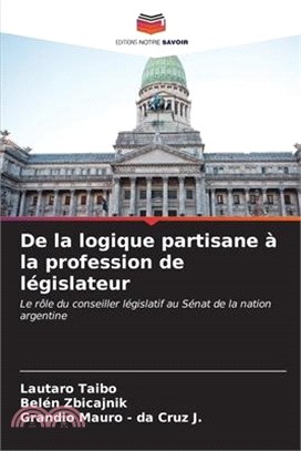 De la logique partisane à la profession de législateur