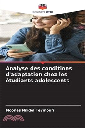 Analyse des conditions d'adaptation chez les étudiants adolescents