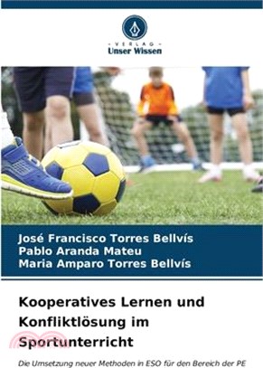 Kooperatives Lernen und Konfliktlösung im Sportunterricht