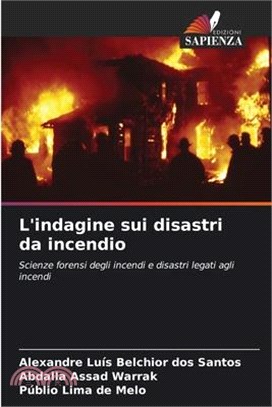 L'indagine sui disastri da incendio