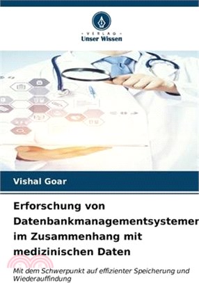 Erforschung von Datenbankmanagementsystemen im Zusammenhang mit medizinischen Daten