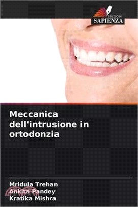 Meccanica dell'intrusione in ortodonzia