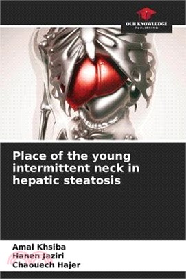 Place of the young intermittent neck in hepatic steatosis