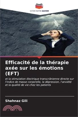 Efficacité de la thérapie axée sur les émotions (EFT)