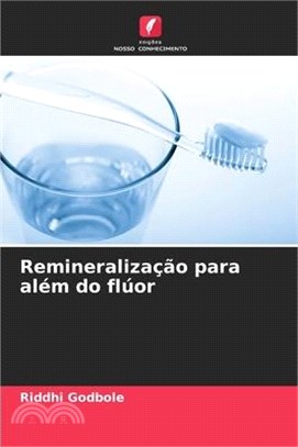 Remineralização para além do flúor