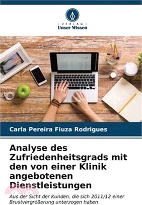 Analyse des Zufriedenheitsgrads mit den von einer Klinik angebotenen Dienstleistungen