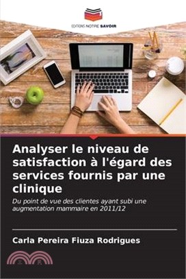 Analyser le niveau de satisfaction à l'égard des services fournis par une clinique