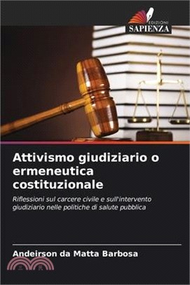 Attivismo giudiziario o ermeneutica costituzionale