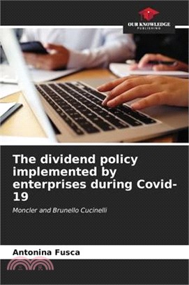 The dividend policy implemented by enterprises during Covid-19