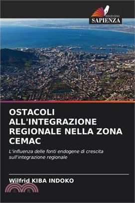 Ostacoli All'integrazione Regionale Nella Zona Cemac