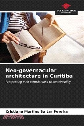 Neo-governacular architecture in Curitiba