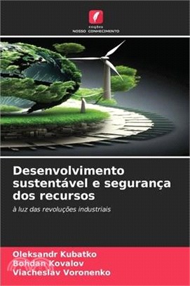 Desenvolvimento sustentável e segurança dos recursos