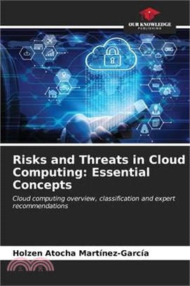 Risks and Threats in Cloud Computing: Essential Concepts