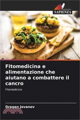 Fitomedicina e alimentazione che aiutano a combattere il cancro