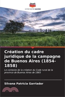 Création du cadre juridique de la campagne de Buenos Aires (1854-1858)