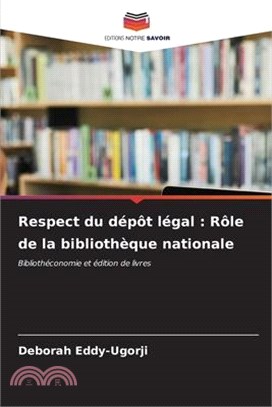 Respect du dépôt légal: Rôle de la bibliothèque nationale