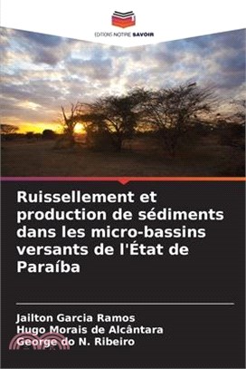 Ruissellement et production de sédiments dans les micro-bassins versants de l'État de Paraíba