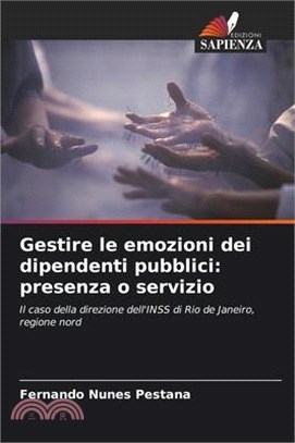 Gestire le emozioni dei dipendenti pubblici: presenza o servizio