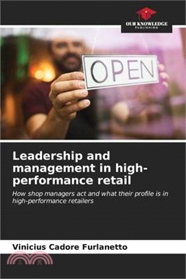 Leadership and management in high-performance retail