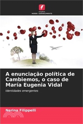 A enunciação política de Cambiemos, o caso de María Eugenia Vidal