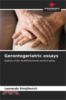 Gerontogeriatric essays