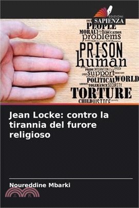 Jean Locke: contro la tirannia del furore religioso