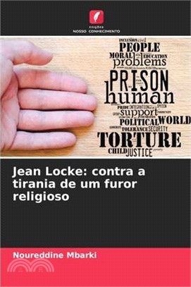 Jean Locke: contra a tirania de um furor religioso