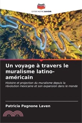 Un voyage à travers le muralisme latino-américain