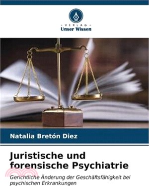 Juristische und forensische Psychiatrie