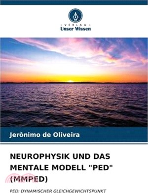 Neurophysik Und Das Mentale Modell "Ped" (Mmped)