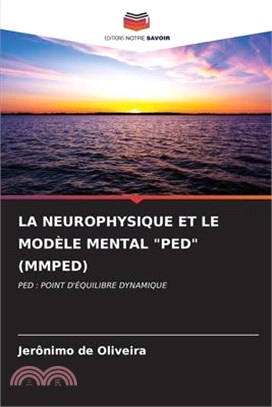 La Neurophysique Et Le Modèle Mental "Ped" (Mmped)