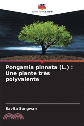 Pongamia pinnata (L.): Une plante très polyvalente