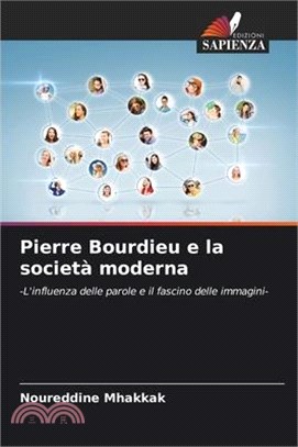 Pierre Bourdieu e la società moderna