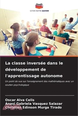 La classe inversée dans le développement de l'apprentissage autonome