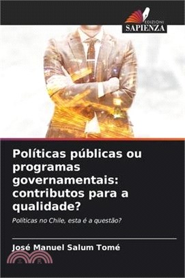 Políticas públicas ou programas governamentais: contributos para a qualidade?