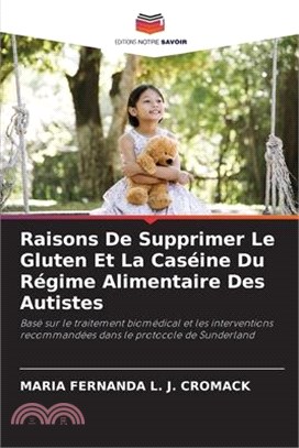 Raisons De Supprimer Le Gluten Et La Caséine Du Régime Alimentaire Des Autistes