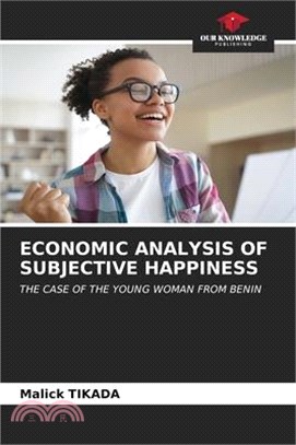 Economic Analysis of Subjective Happiness