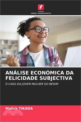 Análise Económica Da Felicidade Subjectiva