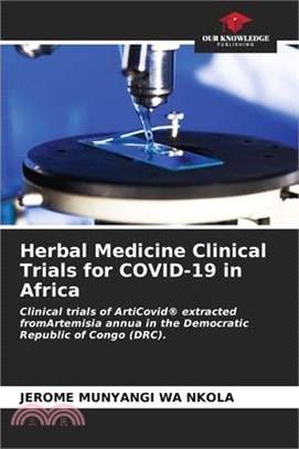 Herbal Medicine Clinical Trials for COVID-19 in Africa