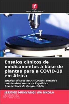 Ensaios clínicos de medicamentos à base de plantas para a COVID-19 em África