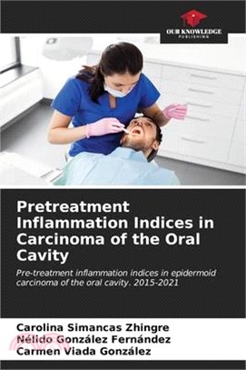 Pretreatment Inflammation Indices in Carcinoma of the Oral Cavity