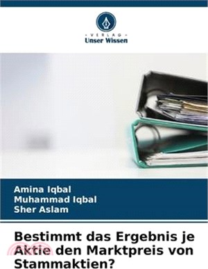 Bestimmt das Ergebnis je Aktie den Marktpreis von Stammaktien?