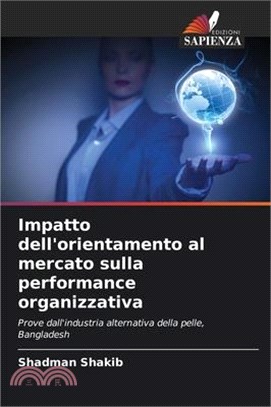 Impatto dell'orientamento al mercato sulla performance organizzativa