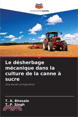 Le désherbage mécanique dans la culture de la canne à sucre