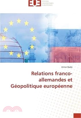 Relations franco-allemandes et Géopolitique européenne