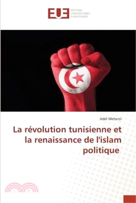 La révolution tunisienne et la renaissance de l'islam politique