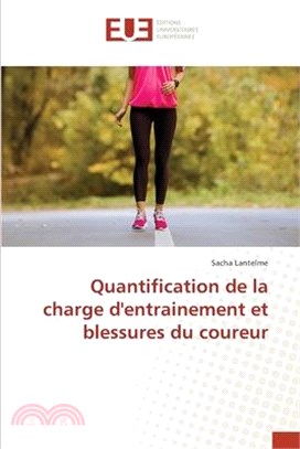 Quantification de la charge d'entrainement et blessures du coureur