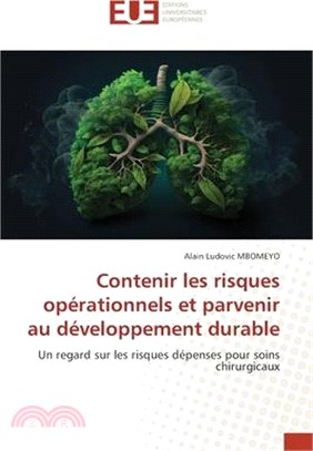 Contenir les risques opérationnels et parvenir au développement durable