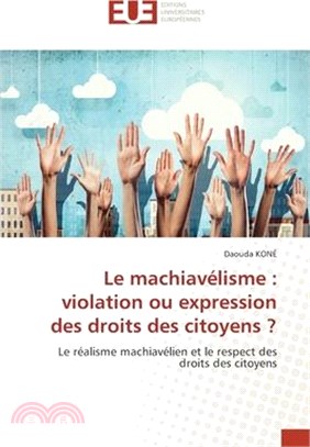 Le machiavélisme: violation ou expression des droits des citoyens ?