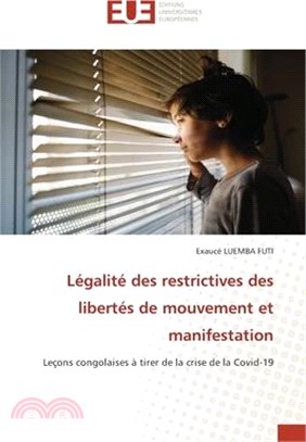 Légalité des restrictives des libertés de mouvement et manifestation